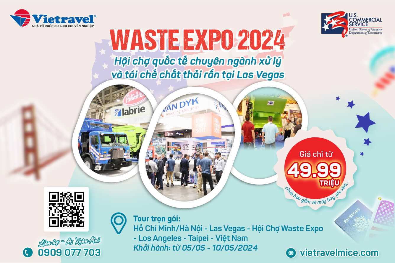 Thương Vụ Tổng Lãnh Sự Quán Hoa Kỳ tại Việt Nam kết hợp cùng Vietravel tổ chức đưa doanh nghiệp tham gia Triễn lãm Waste Expo 2024